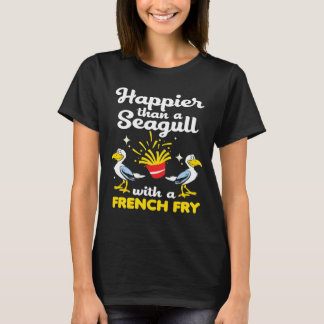 Seagull Funny Happier Gull Französischer Fischtauc T-Shirt