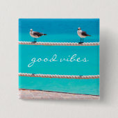 Seagull Vögel Türkisblaue Ozeane Foto Good Vibes Button (Vorderseite)
