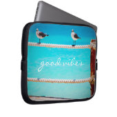 Seagull Vögel Türkisblaue Ozeane Foto Good Vibes Laptopschutzhülle (Vorne Rechts)