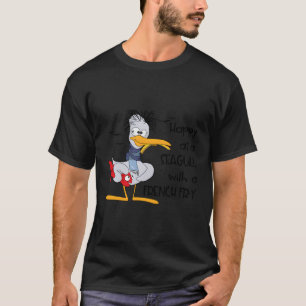 Seagull Zitat glücklich als Seagull mit einer fran T-Shirt