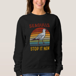 Seagulls Bird Lover Stopp It jetzt Retro Vintage F Sweatshirt