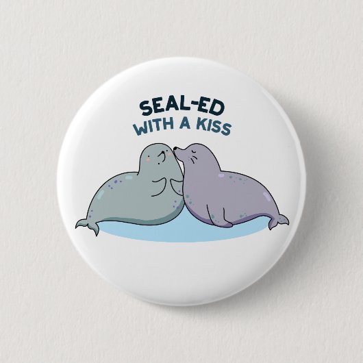 Sealed With a Kiss Funny Sea Lion Siegel Pun Button (Vorderseite)