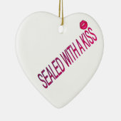 sealed with a kiss love quotes keramik ornament (Rechts)