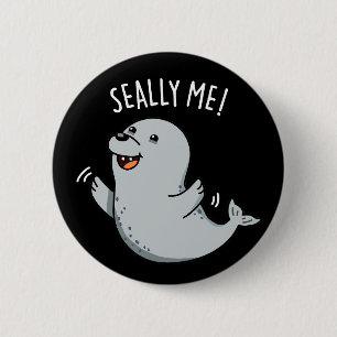 Seally Me Funny Siegel Puff Dark BG Button