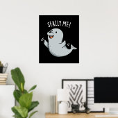 Seally Me Funny Siegel Puff Dark BG Poster (Heimbüro)