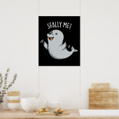 Seally Me Funny Siegel Puff Dark BG Poster (Küche)