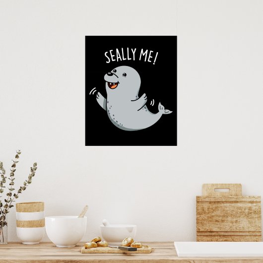 Seally Me Funny Siegel Puff Dark BG Poster (Küche)