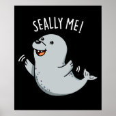 Seally Me Funny Siegel Puff Dark BG Poster (Vorne)