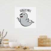 Seally Me Funny Siegel Puff Poster (Küche)