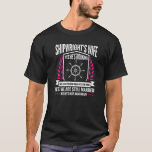 Seaman Sailor Naval Shipwright Ehefrau T-Shirt