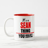 Sean, was man nicht den Namen verstehen würde Zweifarbige Tasse (Links)