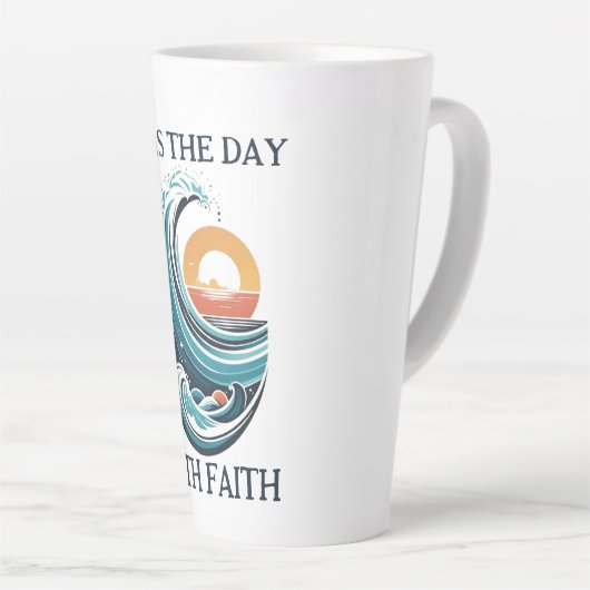 Seas the Day mit Glaube Latte Tasse (Rechte Ecke)