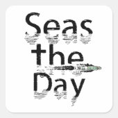 Seas the Day Quadratischer Aufkleber (Vorderseite)