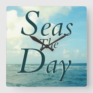 SEAS THE DAY SAYING WALL CLOCK QUADRATISCHE WANDUHR