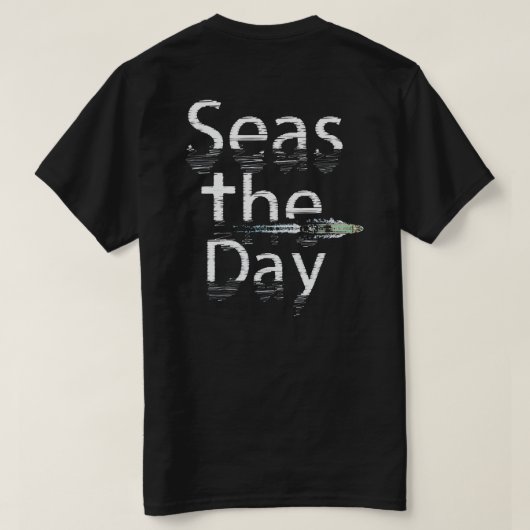 Seas The Day (Weißes Design) T-Shirt (Design Rückseite)