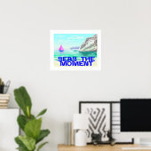 Seas the Moment Poster (Heimbüro)