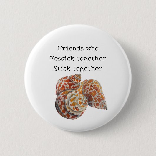 Seashell/Fossickers Button (Vorderseite)