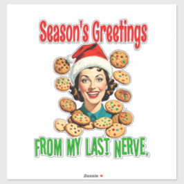 Season's Greetings From My Last Nerve Aufkleber