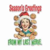Season's Greetings From My Last Nerve Aufkleber (Vorderseite)