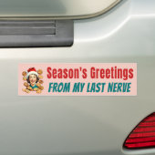 Season's Greetings From My Last Nerve Autoaufkleber (Auf Auto)
