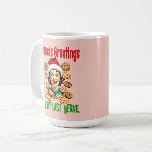 Season's Greetings From My Last Nerve Kaffeetasse (Vorderseite Links)