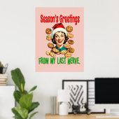 Season's Greetings From My Last Nerve Poster (Heimbüro)