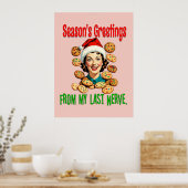 Season's Greetings From My Last Nerve Poster (Küche)