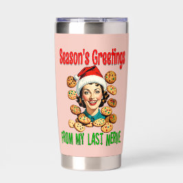 Season's Greetings From My Last Nerve Thermobecher