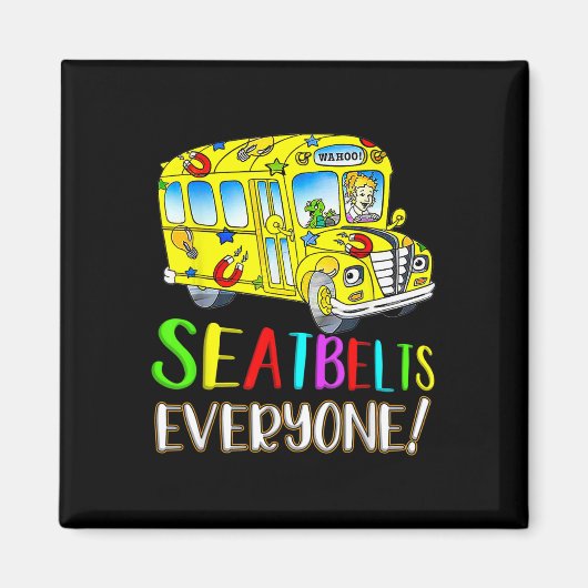 Seatbelts Everyone Fun Magic School Bus Driver Job Magnet (Vorne)