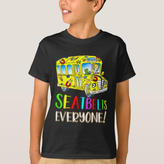 Seatbelts Everyone Fun Magic School Bus Driver Job T-Shirt (Vorderseite)