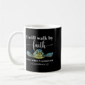 Seaturtle Turtle I Will Walk By Faith Even When I Kaffeetasse (Links)