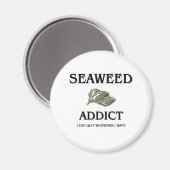 Seaweed Addict Magnet (Vorderseite/Rückseite)