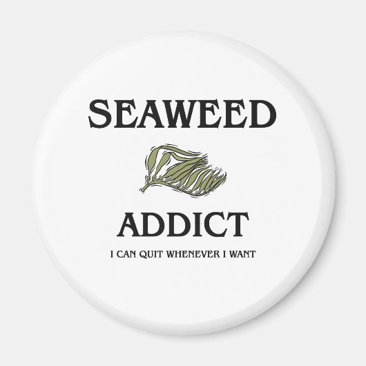 Seaweed Addict Magnet (Vorne)