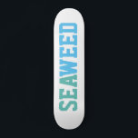 Seaweed Skateboard<br><div class="desc">Seaweed Skateboard</div>