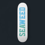 Seaweed Skateboard<br><div class="desc">Seaweed Skateboard</div>