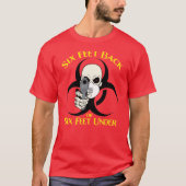 Sechs Meter zurück oder sechs Meter unter T - Shir T-Shirt (Vorderseite)
