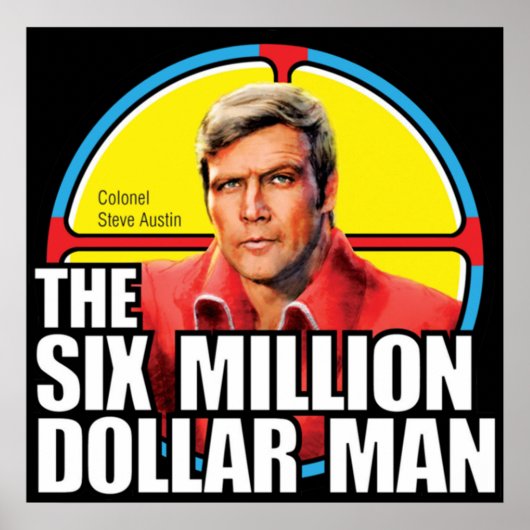 Sechs Millionen Dollar Mann - Steve Austin Sticker Poster (Vorne)