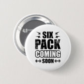 Sechs Pack bald kommen Button (Vorne & Hinten)