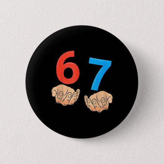 Sechs Sieben 67 6 7 Kinder 67 N Jungen 6-7 Meme Hä Button (Vorderseite)