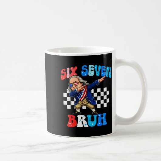Sechs sieben 67 bruh 6 7 meme ben franklin dabbing kaffeetasse (Rechts)
