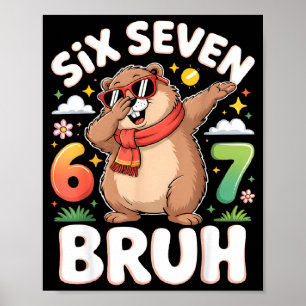 Sechs Sieben 67 Bruh Groundhog Dabbing Lustig 6 7  Poster
