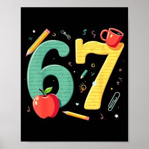 Sechs sieben 67 Lehrer Schule Meme Vibes Poster
