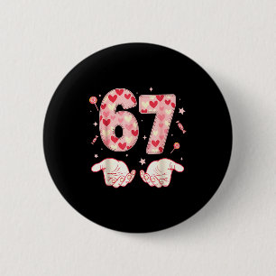 Sechs Sieben 67 Meme 6 7 Valentinstag Herz Männer Button