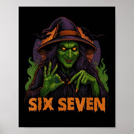 Sechs Sieben 67 Meme Halloween Hexe 6 7 Poster (Vorne)
