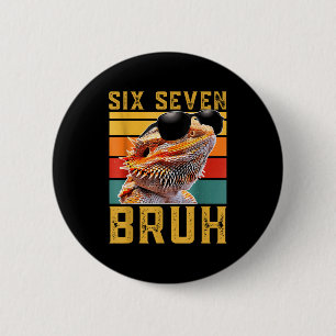Sechs Sieben 6 7 67 Meme Lustiges Bartagamen-Desig Button