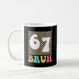 Sechs Sieben 6 7 Bruh Lustiges Meme  Kaffeetasse