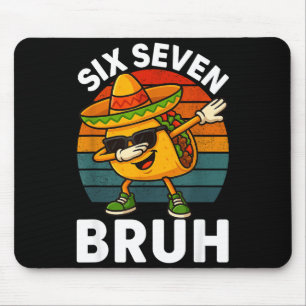 Sechs Sieben 6 7 Meme Dabbing Taco Cinco De Mayo E Mousepad