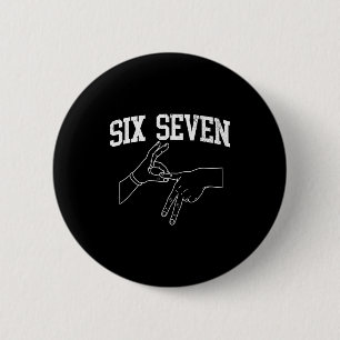 Sechs Sieben 6 7 Meme Gen Alpha Gen Z Humor Lustig Button