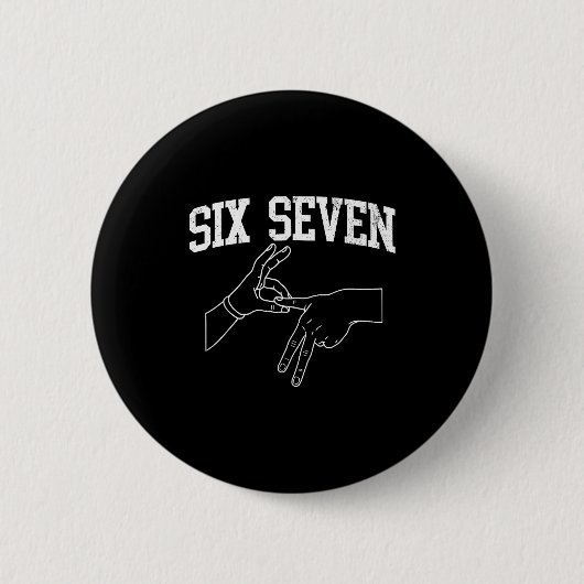 Sechs Sieben 6 7 Meme Gen Alpha Gen Z Humor Lustig Button (Vorderseite)