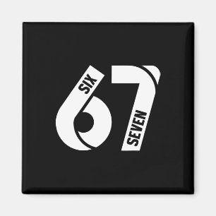 Sechs Sieben 6 7 Meme Lustige Zahl 67 Lass Uns Sen Magnet